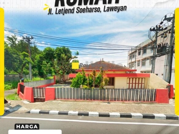 Rumah / Tanah Komersial Super Jl. Letjend Soeharso Jajar Laweyan (Kawasan Bisnis Premium / Dekat RS JIH & Stadion Manahan)
